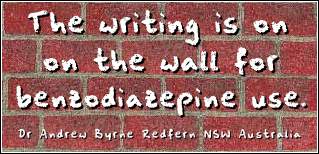 The writing is on the wall
for benzodiazepine use.
- Dr Andrew Byrne